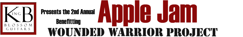 King Blossom Guitars Presents the 2nd Annual Apple Jam Benefitting Wounded Warrior Project